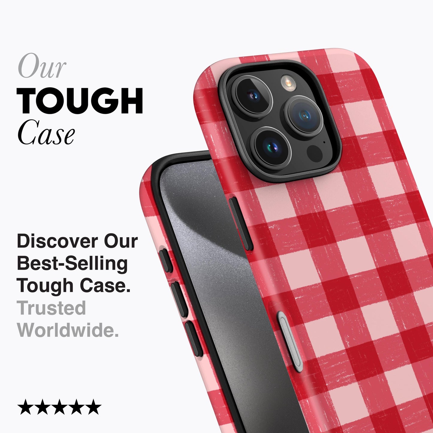 
                  
                    a red and white checkered pattern on a phone case, with the text "Our TOUGH Case" and "Discover Our Best-Selling Tough Case. Trusted Worldwide." The case appears to be a high-quality, durable product.
                  
                